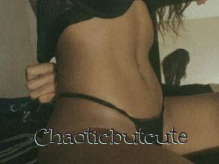 Chaoticbutcute