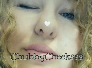 ChubbyCheeksss