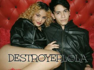 DESTROYERLOLA