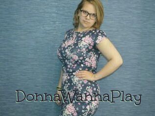 DonnaWannaPlay