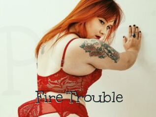 Fire_Trouble