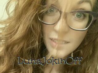 LunaJokinOff