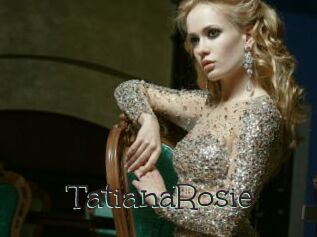 TatianaRosie