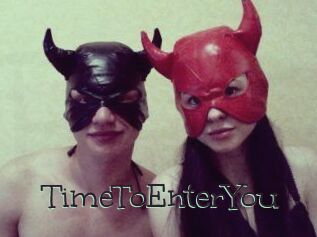 TimeToEnterYou