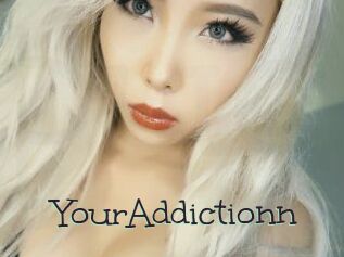 YourAddictionn